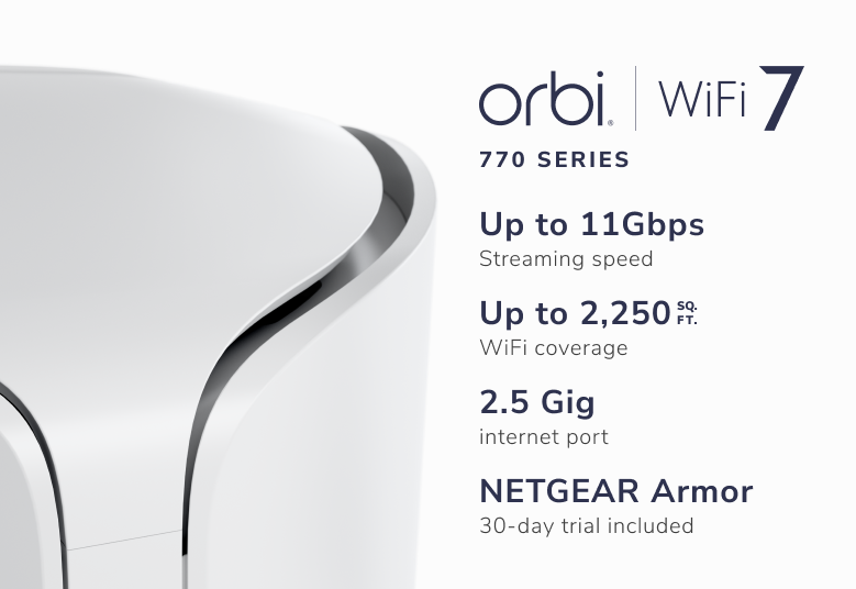 NETGEAR Orbi 770 Series Tri-Band WiFi 7 Mesh Add-on Satellite (RBE770) – Works with Orbi RBE772 and RBE773, Security Features, Up to 11Gbps, Covers up to 2,750 sq ft, 2.5 Gig LAN Ports, RBE770-100EUS